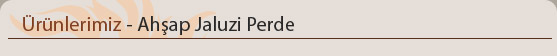 Ah�ap Jaluzi Perde