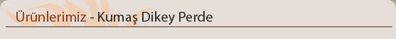 Kuma� dikey perde