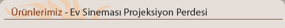 Ev Sinemas� Projeksiyon Perdesi