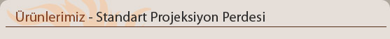 Standart Projeksiyon Perdesi