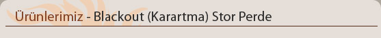 karartma stor perde